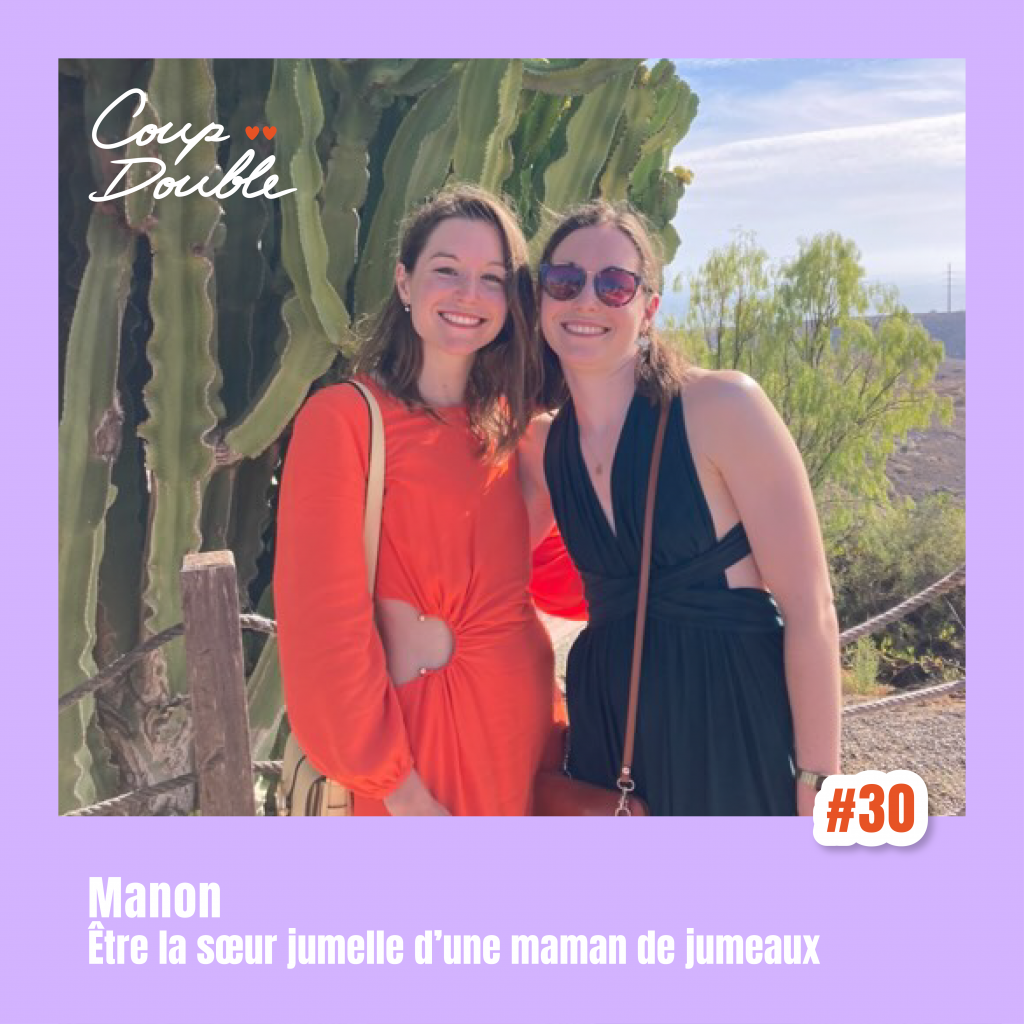 Couverture épisode 30, Manon, sœur jumelle d'une maman de jumeaux