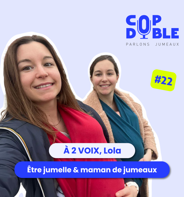 Episode 22 – Lola, Jumelle et maman de jumeaux