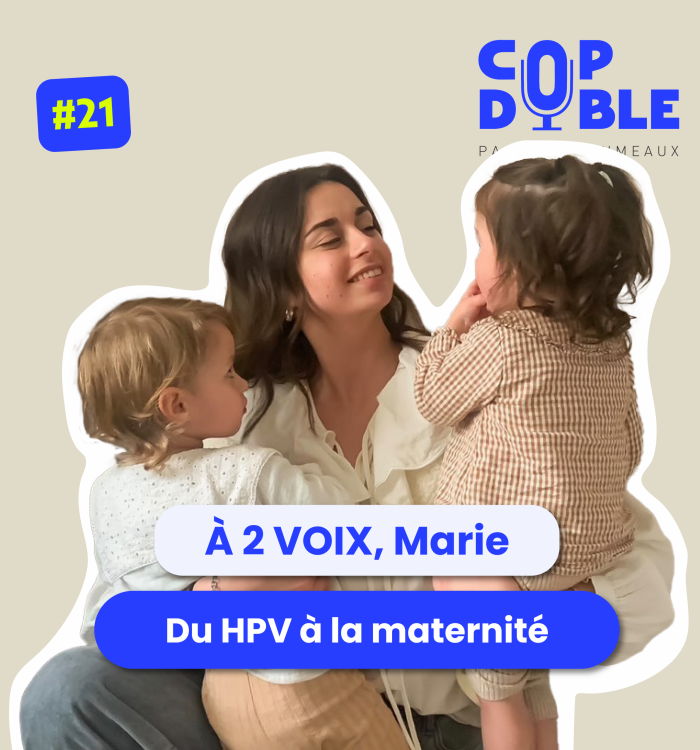 Episode 21 – Marie, Grossesse gémellaire et HPV