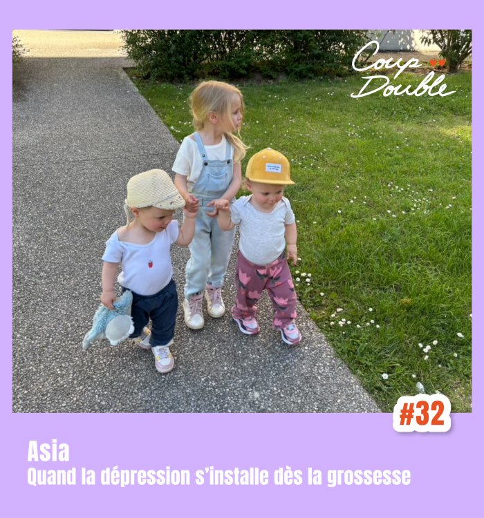 Episode 32 – Asia, dépression pré et post-natale