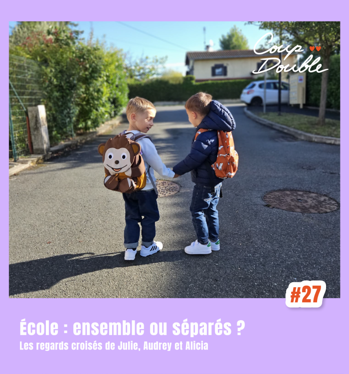 Episode 27 – Ecole, ensemble ou séparés
